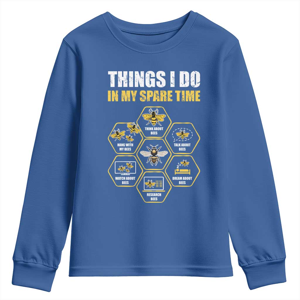 Funny Beekeeper Youth Sweatshirt Things I Do in My Spare Time Beekeeping