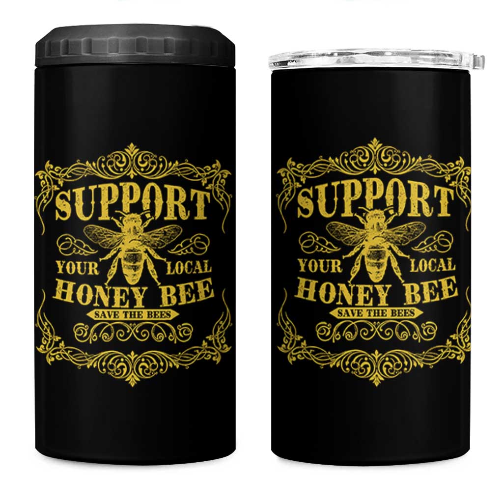 Funny Beekeeping 4 in 1 Can Cooler Tumbler Support Your Local Honey Bee Beekeeper
