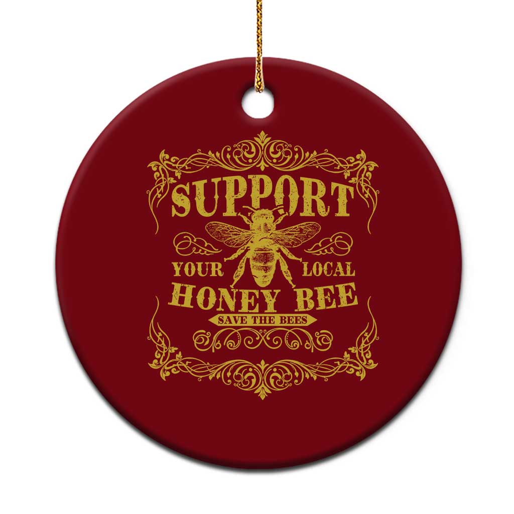 Funny Beekeeping Ceramic Ornament Support Your Local Honey Bee Beekeeper