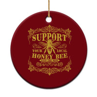 Funny Beekeeping Ceramic Ornament Support Your Local Honey Bee Beekeeper