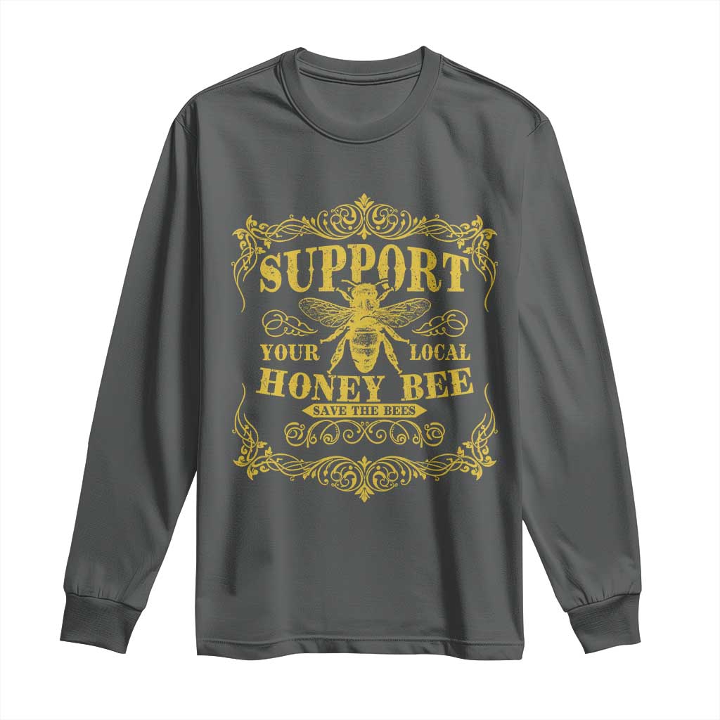 Funny Beekeeping Long Sleeve Shirt Support Your Local Honey Bee Beekeeper