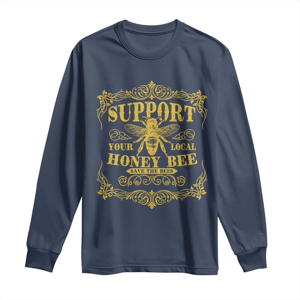 Funny Beekeeping Long Sleeve Shirt Support Your Local Honey Bee Beekeeper