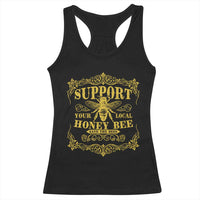 Funny Beekeeping Racerback Tank Top Support Your Local Honey Bee Beekeeper