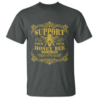 Funny Beekeeping T Shirt Support Your Local Honey Bee Beekeeper