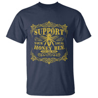 Funny Beekeeping T Shirt Support Your Local Honey Bee Beekeeper