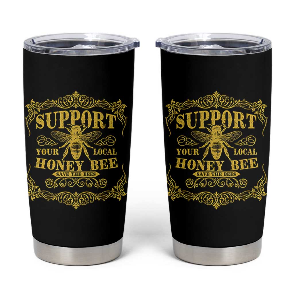Funny Beekeeping Tumbler Cup Support Your Local Honey Bee Beekeeper