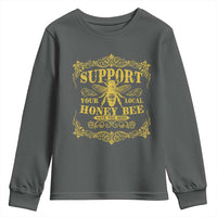 Funny Beekeeping Youth Sweatshirt Support Your Local Honey Bee Beekeeper