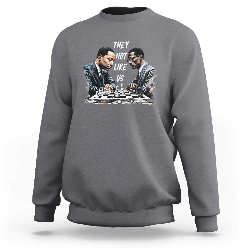 Martin Luther King Malcolm X Sweatshirt They Not Like Us Black Leaders - Wonder Print Shop