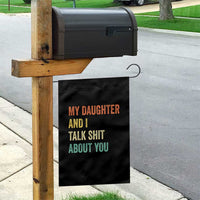 Funny My Daughter And I Talk Shit About You Garden Flag Retro Girl Dad Girl Mom - Wonder Print Shop