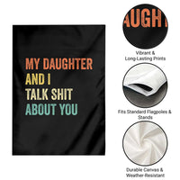 Funny My Daughter And I Talk Shit About You Garden Flag Retro Girl Dad Girl Mom - Wonder Print Shop