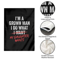 Funny Dad Girl I Am A Grown Man I Do What My Daughter Wants Garden Flag Fathers Day - Wonder Print Shop