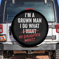 Funny Dad Girl I Am A Grown Man I Do What My Daughter Wants Spare Tire Cover Fathers Day - Wonder Print Shop