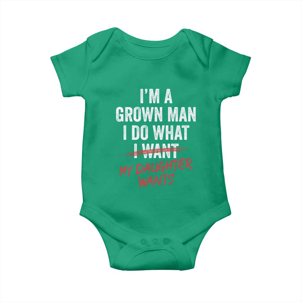 Funny Dad Girl I Am A Grown Man I Do What My Daughter Wants Baby Onesie Fathers Day - Wonder Print Shop