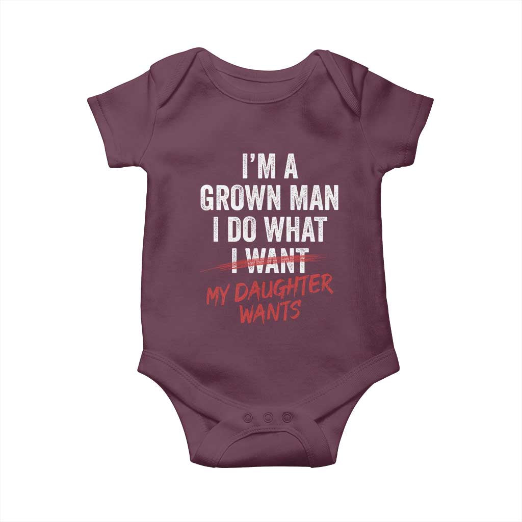Funny Dad Girl I Am A Grown Man I Do What My Daughter Wants Baby Onesie Fathers Day - Wonder Print Shop