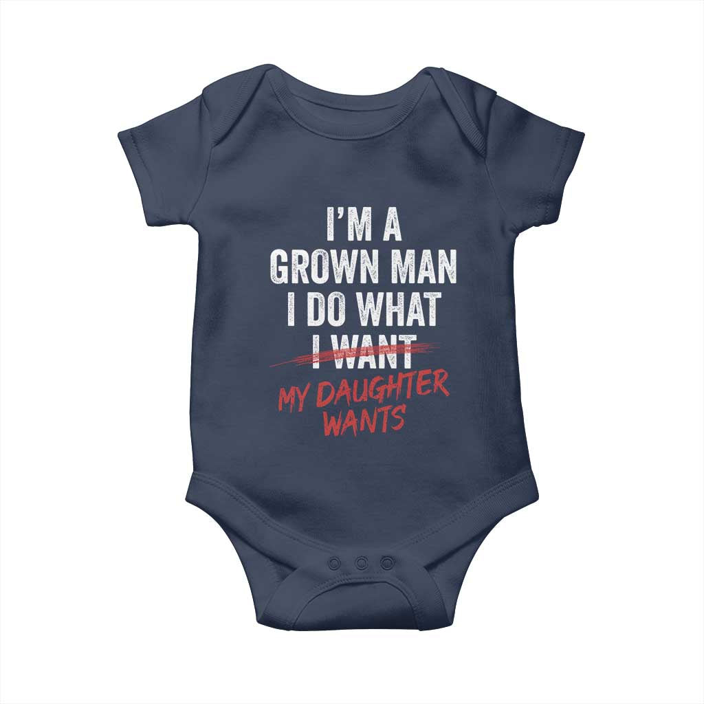 Funny Dad Girl I Am A Grown Man I Do What My Daughter Wants Baby Onesie Fathers Day - Wonder Print Shop