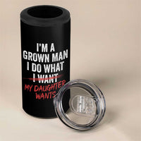 Funny Dad Girl I Am A Grown Man I Do What My Daughter Wants 4 in 1 Can Cooler Tumbler Fathers Day - Wonder Print Shop