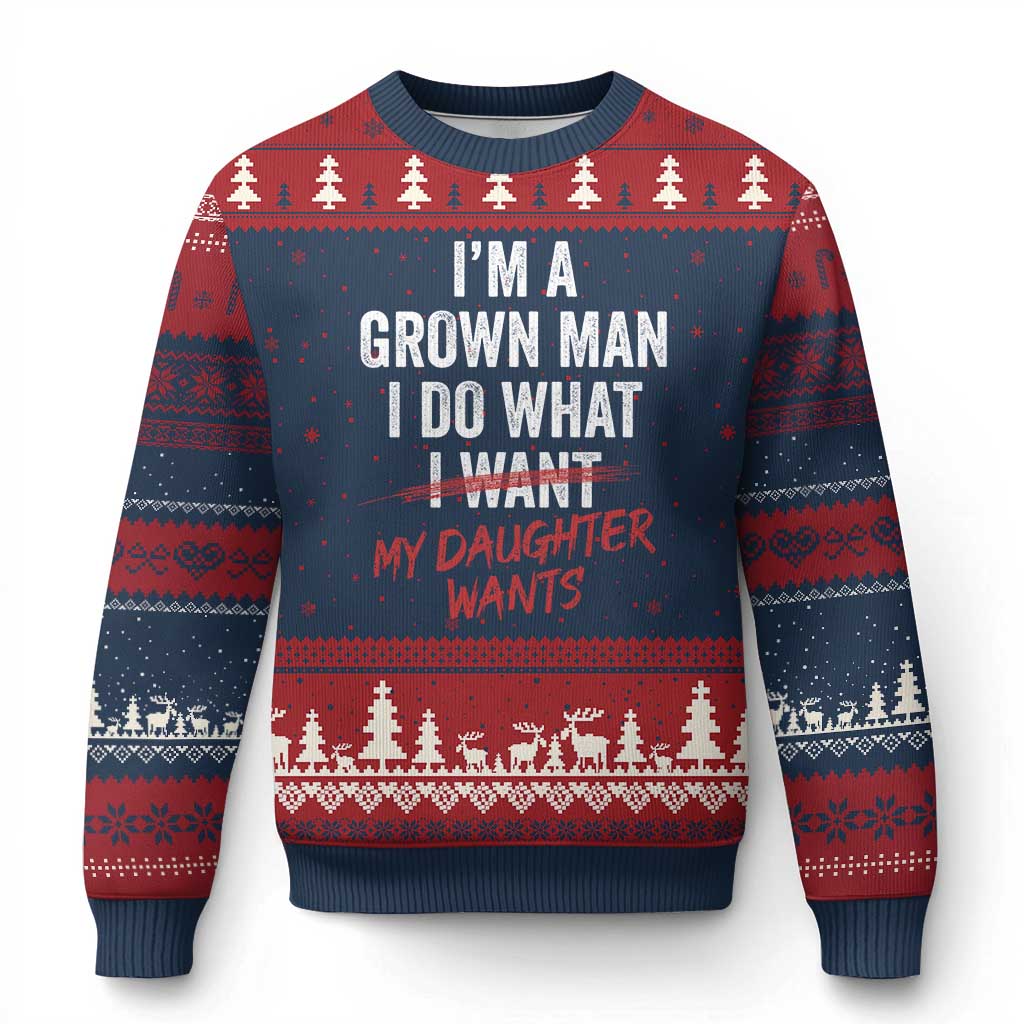 Funny Dad Girl I Am A Grown Man I Do What My Daughter Wants Ugly Christmas Sweater Fathers Day - Wonder Print Shop