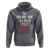 Funny Dad Girl I Am A Grown Man I Do What My Daughter Wants Hoodie Fathers Day - Wonder Print Shop