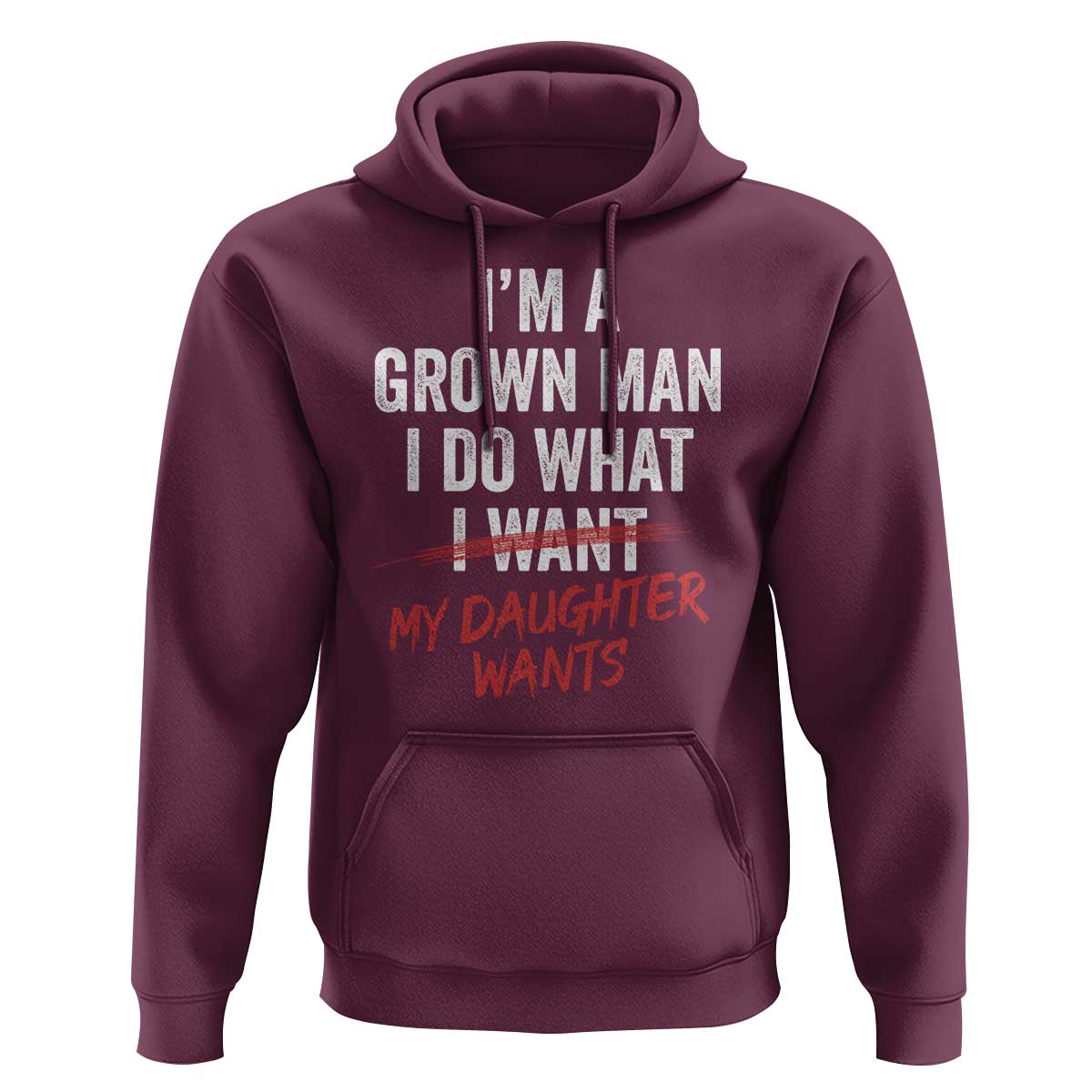 Funny Dad Girl I Am A Grown Man I Do What My Daughter Wants Hoodie Fathers Day - Wonder Print Shop