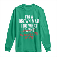 Funny Dad Girl I Am A Grown Man I Do What My Daughter Wants Long Sleeve Shirt Fathers Day - Wonder Print Shop