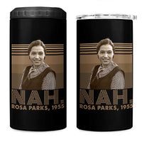 Rosa Parks Quote 4 in 1 Can Cooler Tumbler Nah 1955 Melanin Black History Month