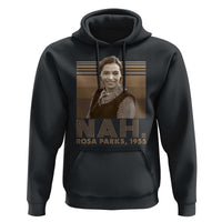 Rosa Parks Quote Hoodie Nah 1955 Melanin Black History Month