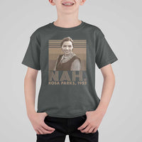 Rosa Parks Quote T Shirt For Kid Nah 1955 Melanin Black History Month