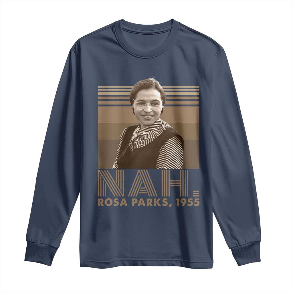 Rosa Parks Quote Long Sleeve Shirt Nah 1955 Melanin Black History Month