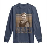 Rosa Parks Quote Long Sleeve Shirt Nah 1955 Melanin Black History Month