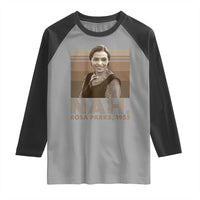 Rosa Parks Quote Raglan Shirt Nah 1955 Melanin Black History Month