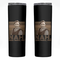 Rosa Parks Quote Skinny Tumbler Nah 1955 Melanin Black History Month