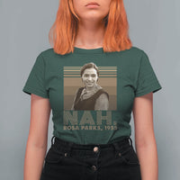 Rosa Parks Quote T Shirt For Women Nah 1955 Melanin Black History Month