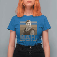 Rosa Parks Quote T Shirt For Women Nah 1955 Melanin Black History Month