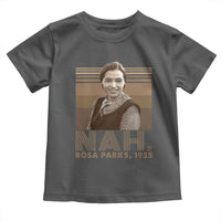Rosa Parks Quote Toddler T Shirt Nah 1955 Melanin Black History Month