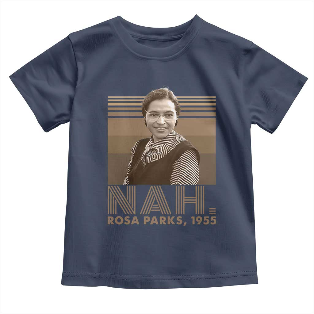 Rosa Parks Quote Toddler T Shirt Nah 1955 Melanin Black History Month