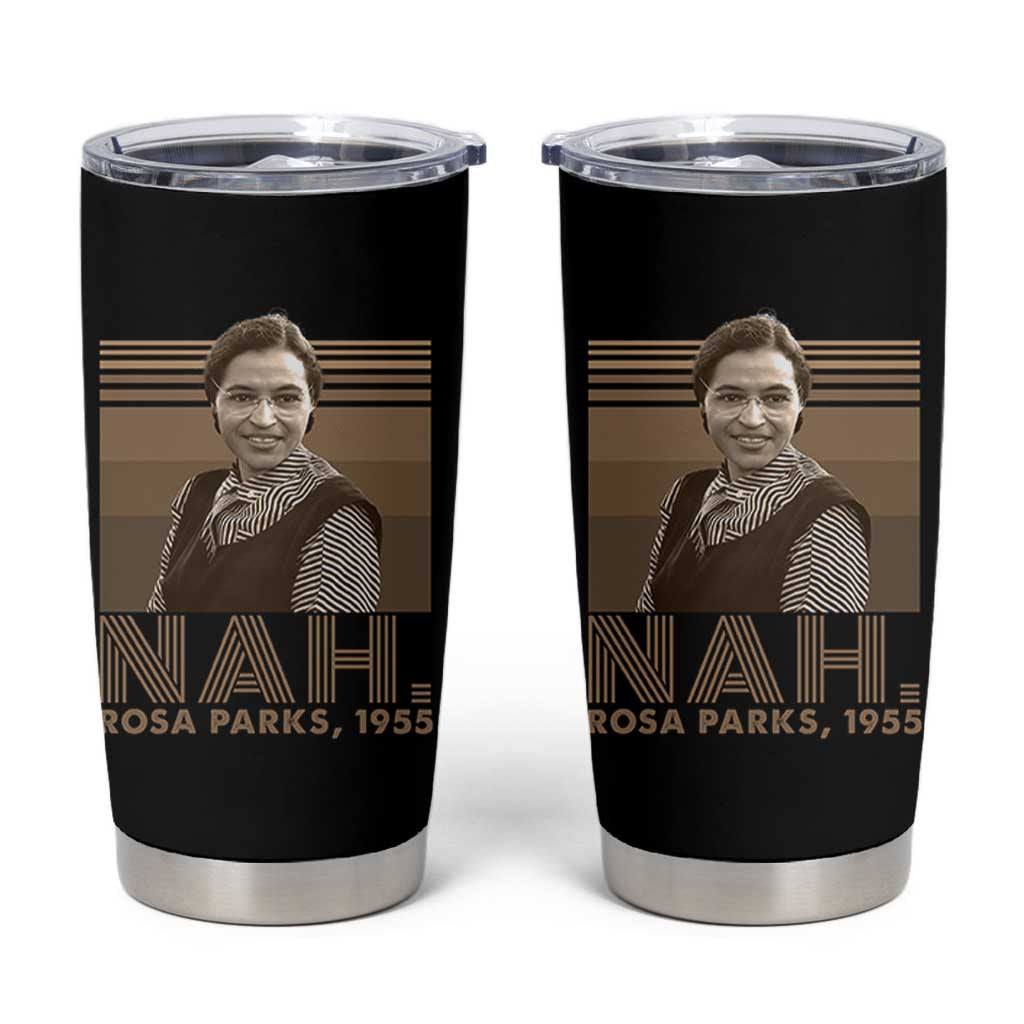 Rosa Parks Quote Tumbler Cup Nah 1955 Melanin Black History Month