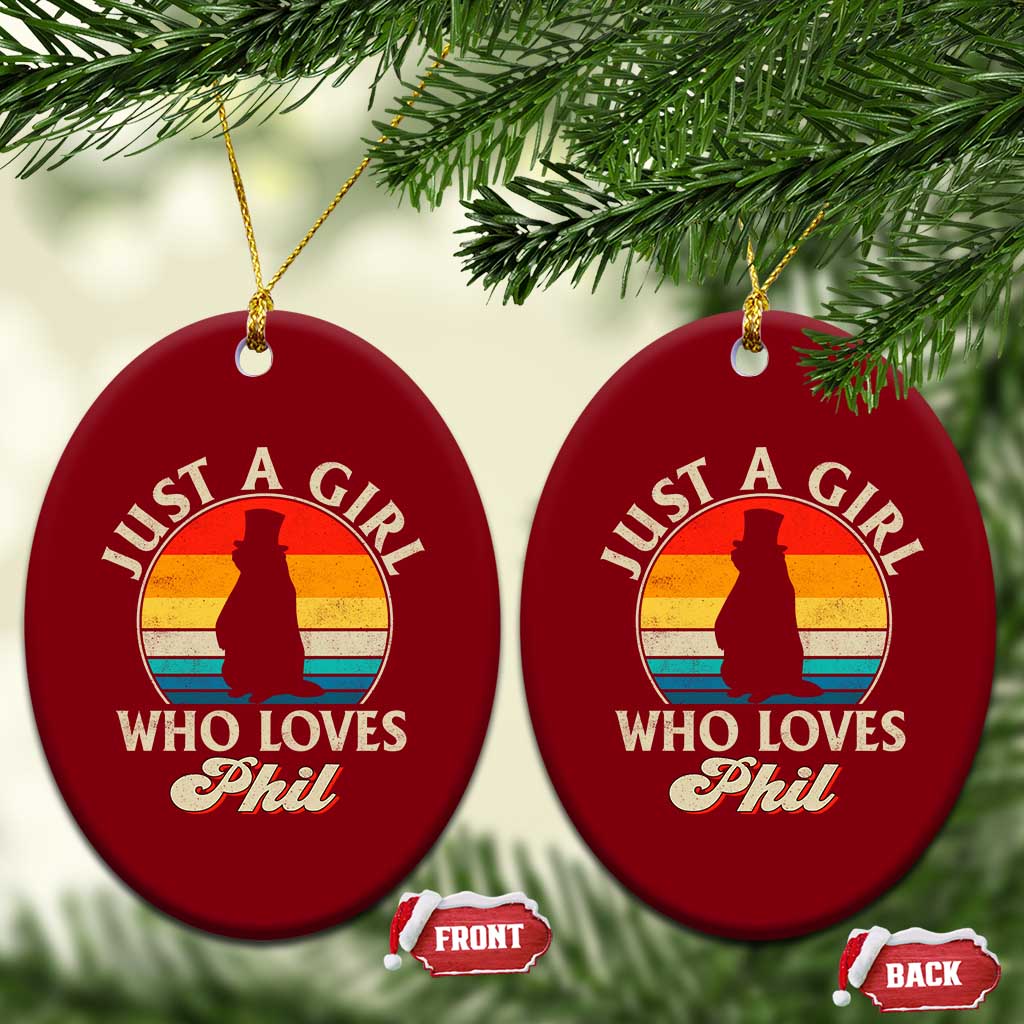 Funny Just A Girl Who Loves Phil Groundhog Ceramic Ornament Punxsy Woodchuck Day Lover - Wonder Print Shop