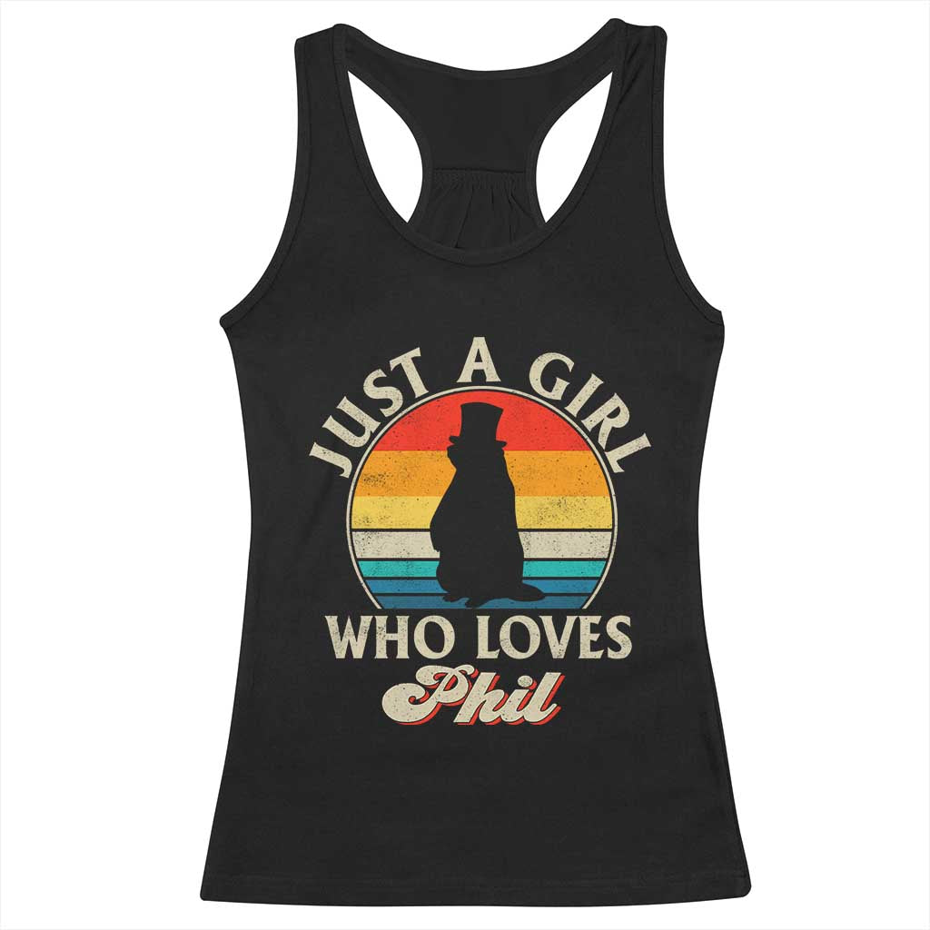 Funny Just A Girl Who Loves Phil Groundhog Racerback Tank Top Punxsy Woodchuck Day Lover - Wonder Print Shop