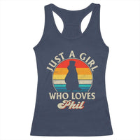 Funny Just A Girl Who Loves Phil Groundhog Racerback Tank Top Punxsy Woodchuck Day Lover - Wonder Print Shop