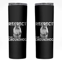 Funny Respect The Groundhog Skinny Tumbler Screaming Woodchuck Meme Groundhog Day - undefined