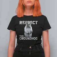 Funny Respect The Groundhog T Shirt For Women Screaming Woodchuck Meme Groundhog Day - Wonder Print Shop