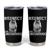 Funny Respect The Groundhog Tumbler Cup Screaming Woodchuck Meme Groundhog Day - Wonder Print Shop