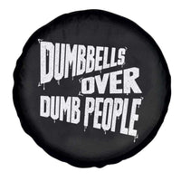 Funny Dumbbells Over Dumb People Spare Tire Cover Gym Workout Fitness Motivation - Wonder Print Shop