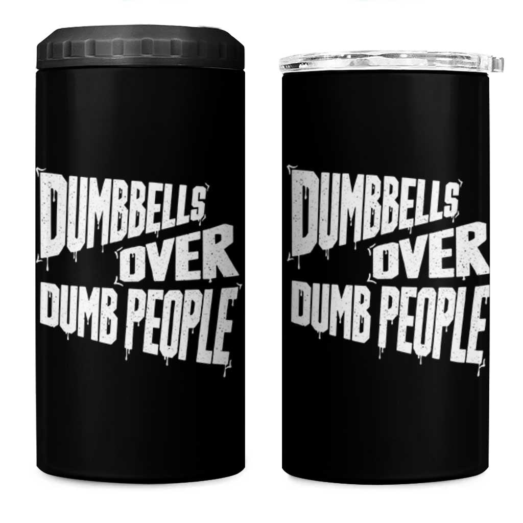 Funny Dumbbells Over Dumb People 4 in 1 Can Cooler Tumbler Gym Workout Fitness Motivation - Wonder Print Shop