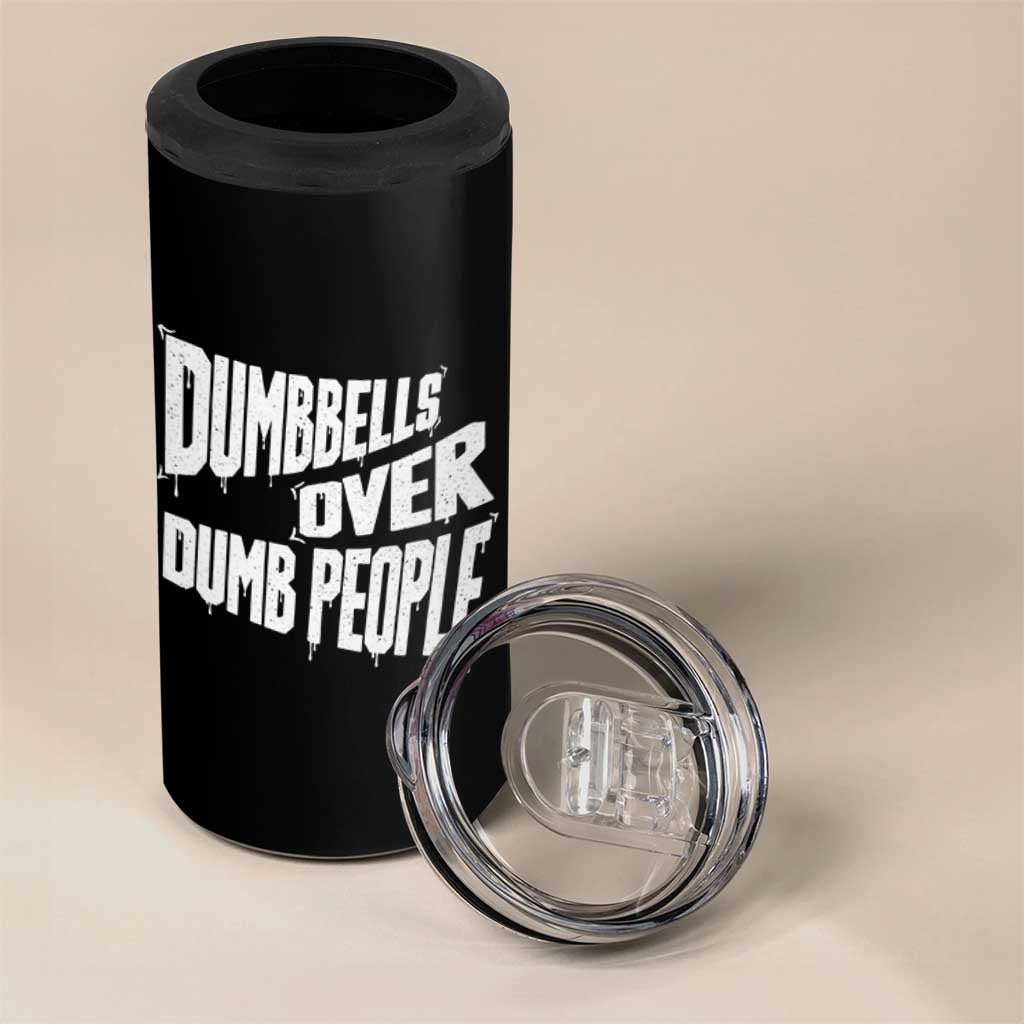 Funny Dumbbells Over Dumb People 4 in 1 Can Cooler Tumbler Gym Workout Fitness Motivation - Wonder Print Shop