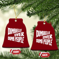Funny Dumbbells Over Dumb People Ceramic Ornament Gym Workout Fitness Motivation - Wonder Print Shop
