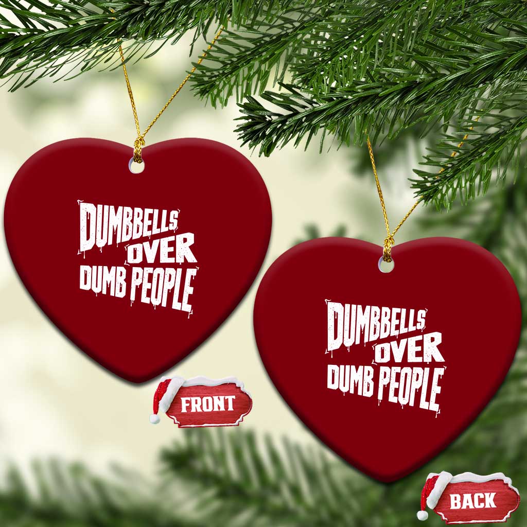 Funny Dumbbells Over Dumb People Ceramic Ornament Gym Workout Fitness Motivation - Wonder Print Shop