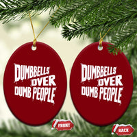 Funny Dumbbells Over Dumb People Ceramic Ornament Gym Workout Fitness Motivation - Wonder Print Shop