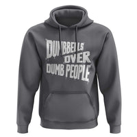 Funny Dumbbells Over Dumb People Hoodie Gym Workout Fitness Motivation - Wonder Print Shop