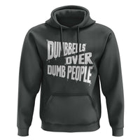 Funny Dumbbells Over Dumb People Hoodie Gym Workout Fitness Motivation - Wonder Print Shop